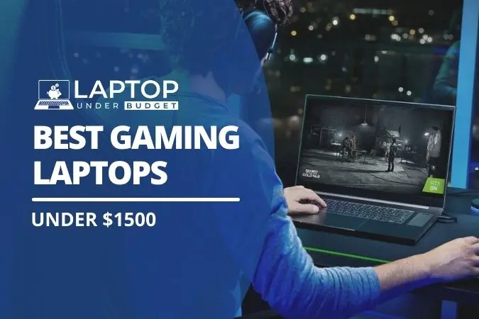 Best Gaming Laptops Under $1500 - Featured Image