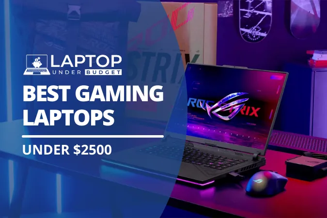 The Best Gaming Laptops Under $2500 - Featured Image